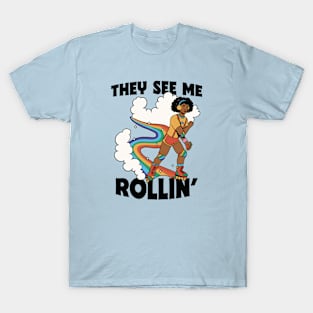 They See Me Rollin' // Funny Retro Rainbow Rollerblading T-Shirt